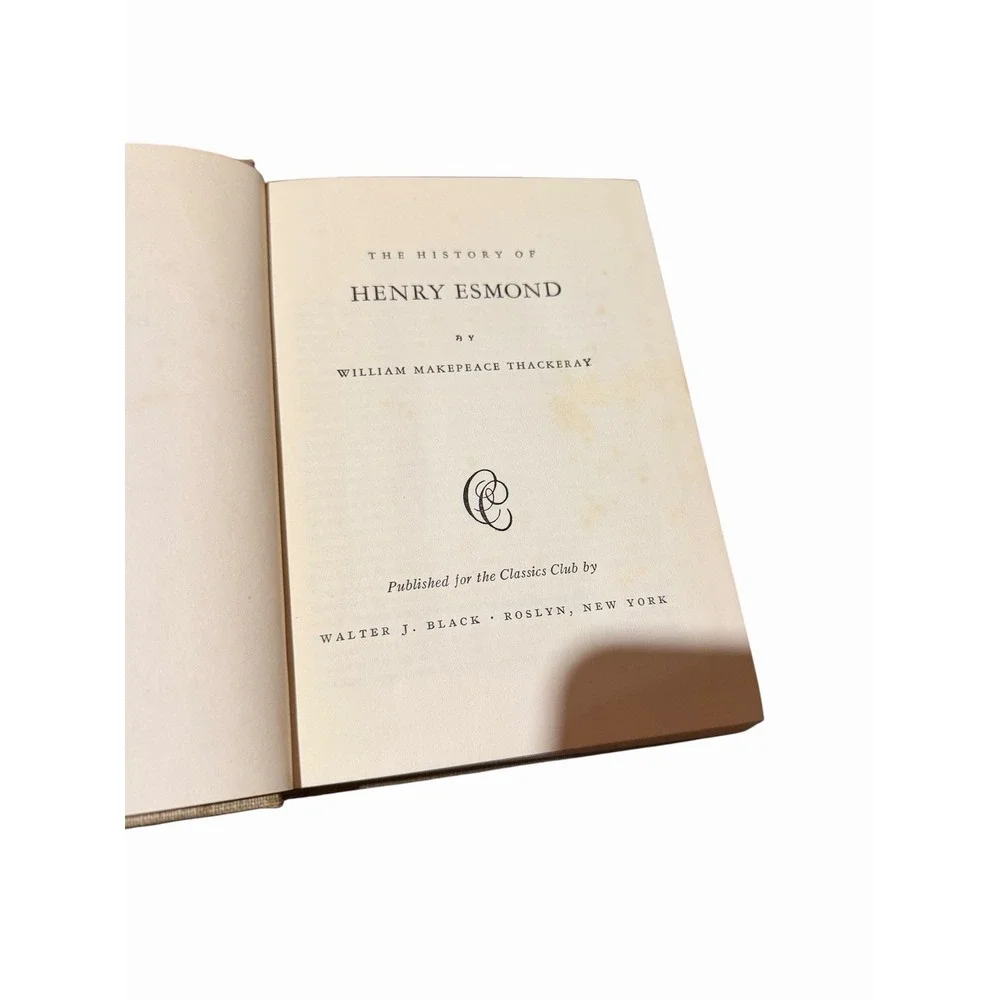 The History Of Henry Esmond By William Makepeace Thackeray, Classic Club